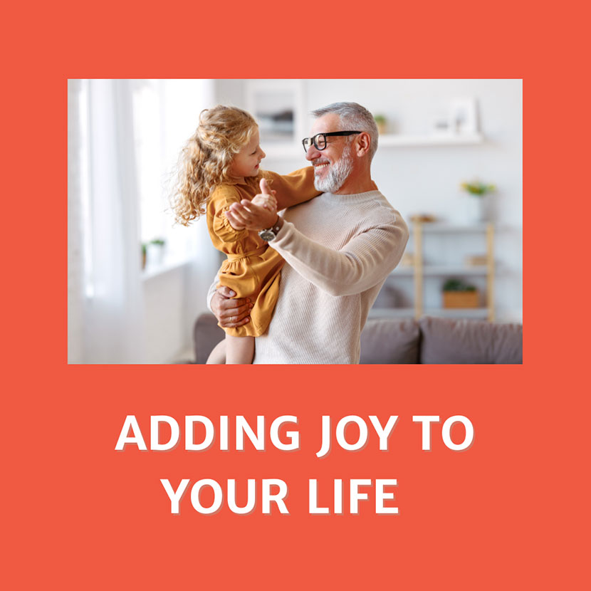 Adding Joy to your Life image of adult and child dancing