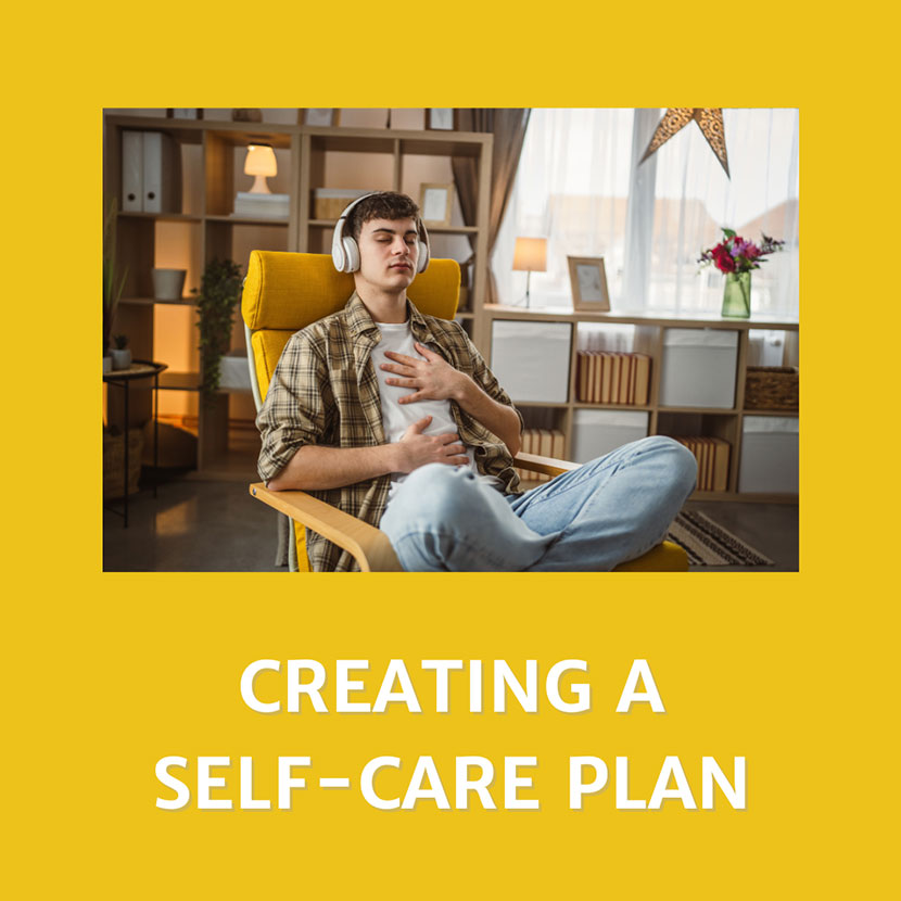 Creating a Self-Care Plan (text) Image of a person wearing headphones with eyes closed while sitting on a chair